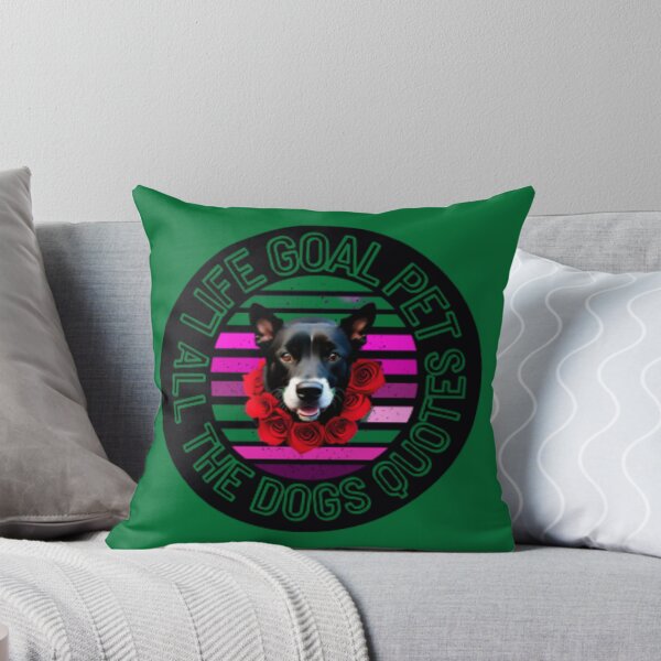 Item preview, Citas de Life Goal Pet All The Dogs designed and sold by Hdayrdesign.