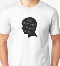 The Once and Future King Unisex T-Shirt