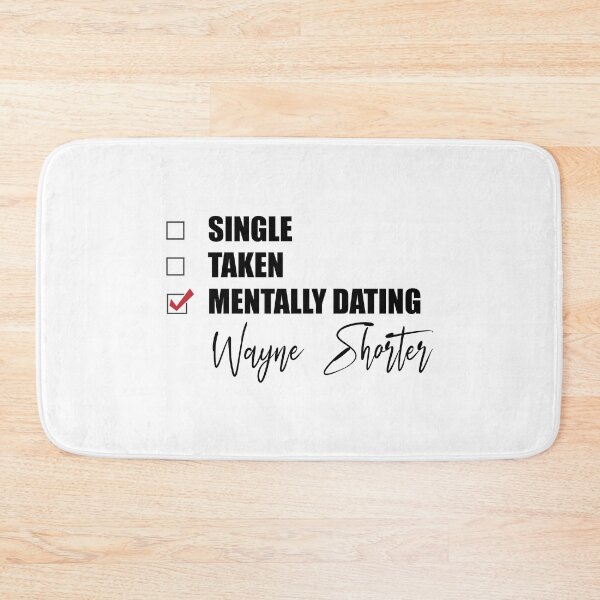 Item preview, Mentally Dating Wayne Shorter designed and sold by Bend-The-Trendd.