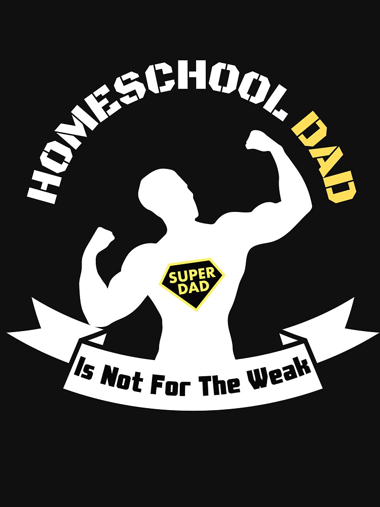 Disover Homeschool Dad Is Not For The Weak Silhouette Father Teacher, Homeschool Dad Gift, Homeschooling Gift | Essential T-Shirt 