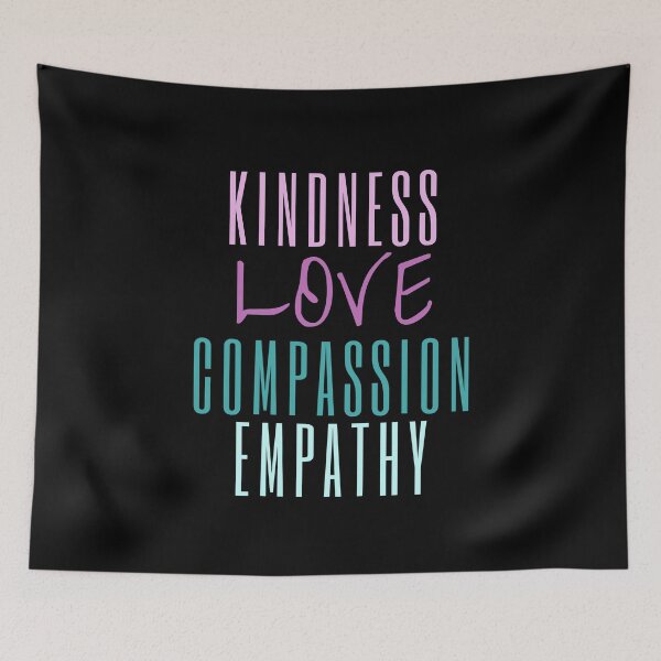 Item preview, Kindness Love Compassion Empathy designed and sold by SpeakLifeHQ.