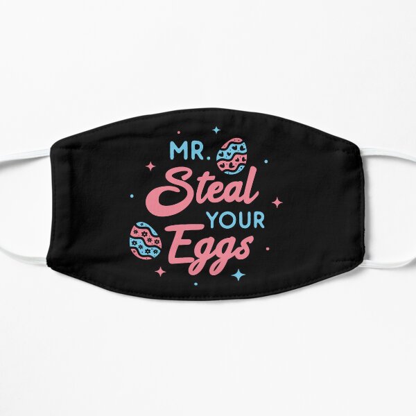 Mr Steal Your Eggs Flat Mask
