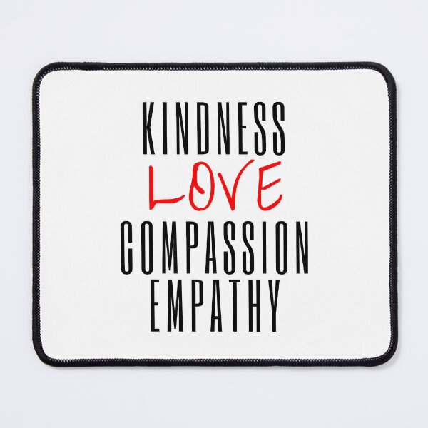 Item preview, Kindness Love Compassion Empathy designed and sold by SpeakLifeHQ.