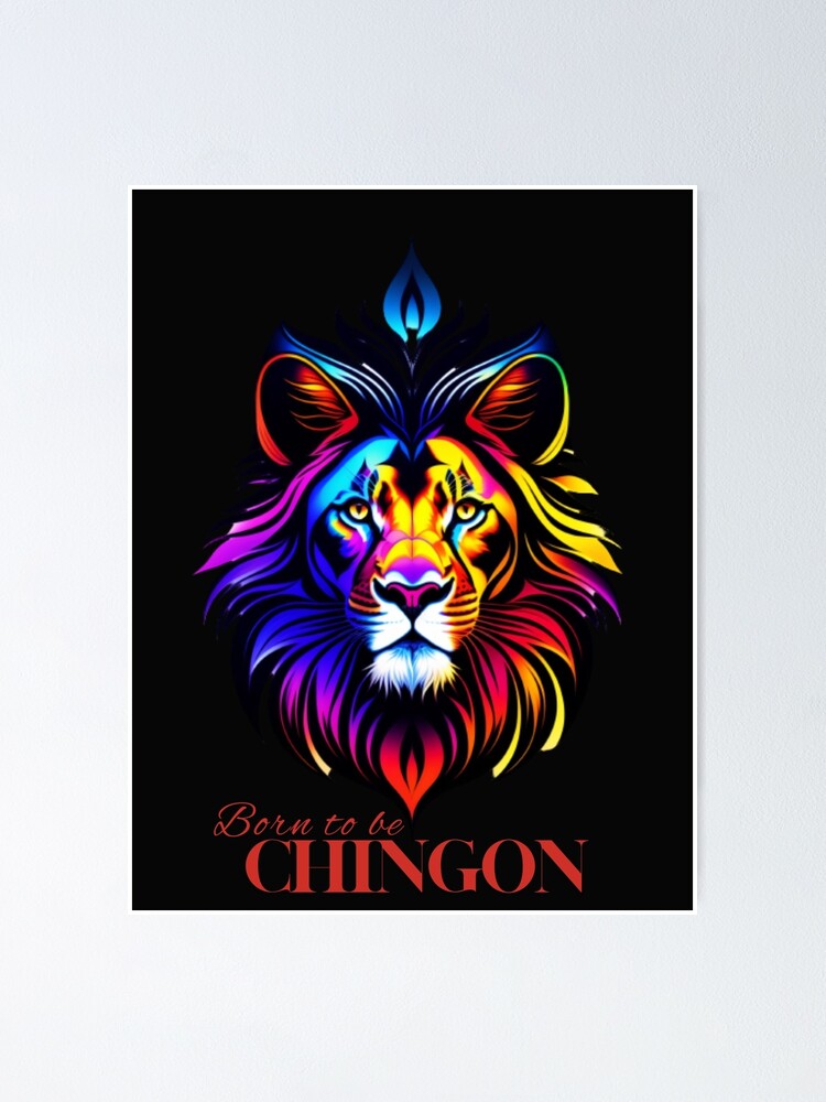 Born to Be Chingon lion