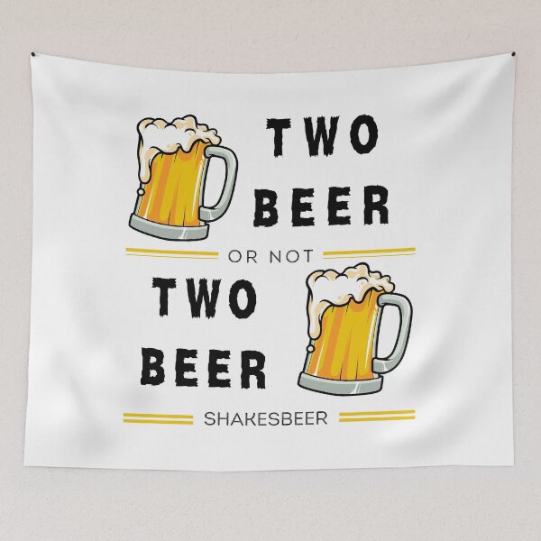 Item preview, Two Beer or Not Two Beer designed and sold by artfartzzz.