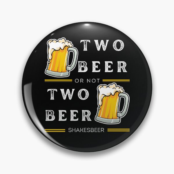 Item preview, Two Beer or Not Two Beer designed and sold by artfartzzz.