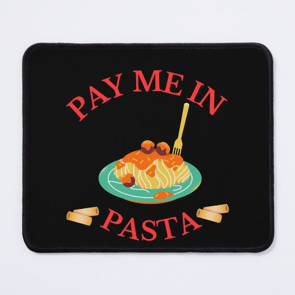 Item preview, pay me in pasta designed and sold by wonderArts17.
