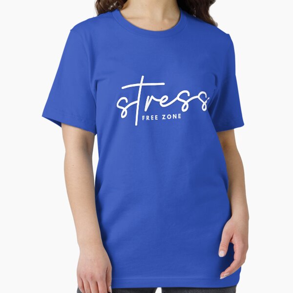 Stress Free Zone Essential T-Shirt