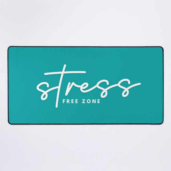 Stress Free Zone Desk Mat