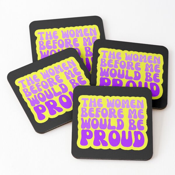 Item preview, The Women Before Me Would Be Proud designed and sold by FNStuff.