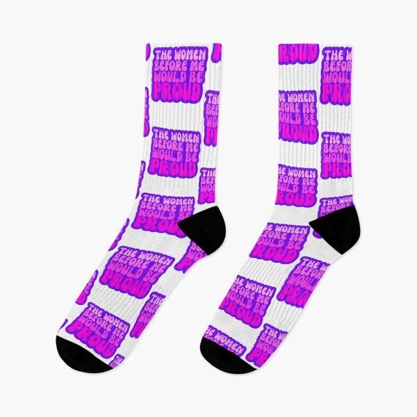 Item preview, The Women Before Me Would Be Proud designed and sold by FNStuff.
