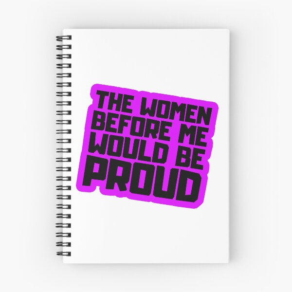 Item preview, The Women Before Me Would Be Proud designed and sold by FNStuff.