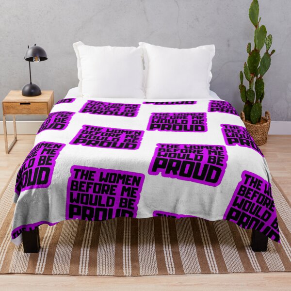 Item preview, The Women Before Me Would Be Proud designed and sold by FNStuff.