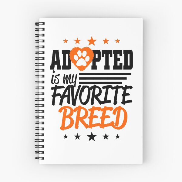 Item preview, Adopted Is My Favorite Breed! designed and sold by flipper42.