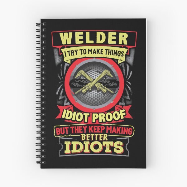 Item preview, Welder Idiots Funny Quotes designed and sold by BrennaEirlys.