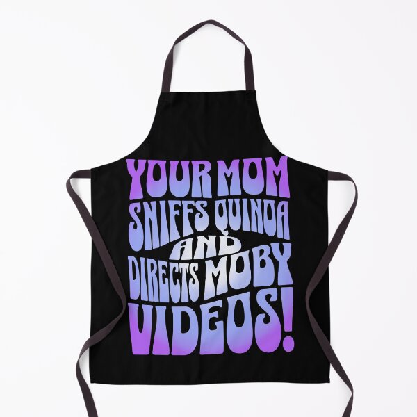 Item preview, Your mom sniffs quinoa and directs Moby videos! designed and sold by clivesandles.