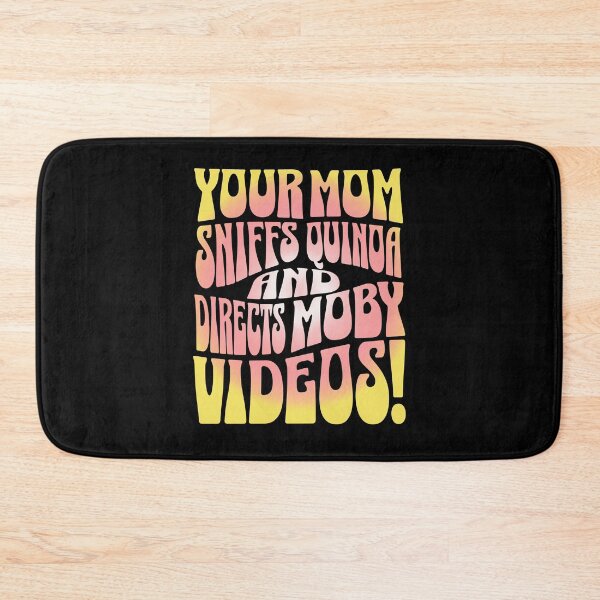 Item preview, Your mom sniffs quinoa and directs Moby videos! designed and sold by clivesandles.