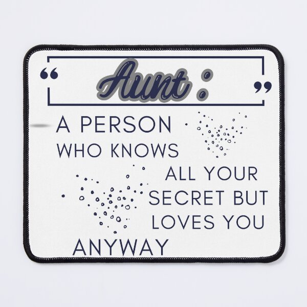 Item preview, Aunt: A Person who knows all your secret but loves you anyway. designed and sold by Alaminee.