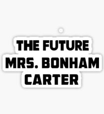 THE FUTURE MRS BONHAM CARTER Sticker