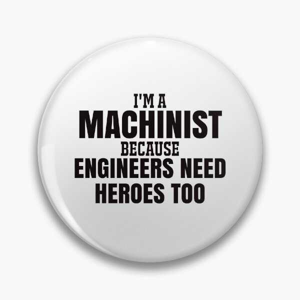Item preview, Machinist because engineers need heroes too designed and sold by AdrianShirt.
