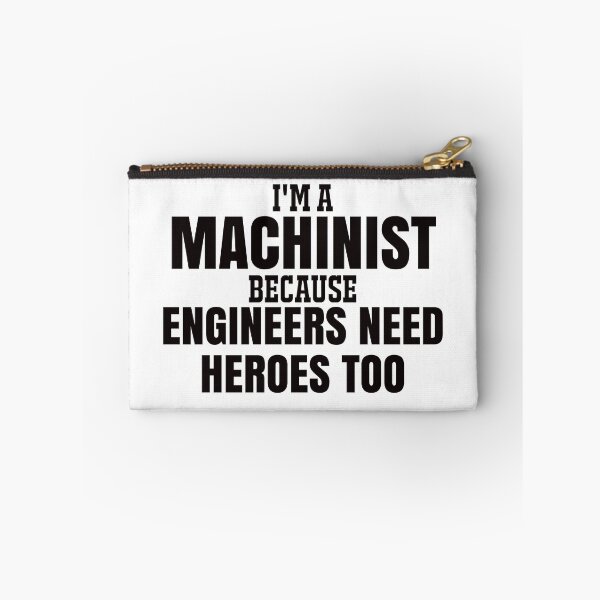 Item preview, Machinist because engineers need heroes too designed and sold by AdrianShirt.