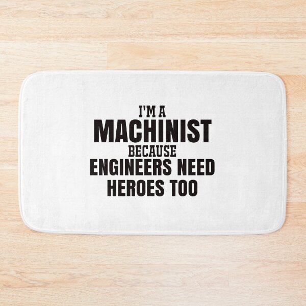 Item preview, Machinist because engineers need heroes too designed and sold by AdrianShirt.
