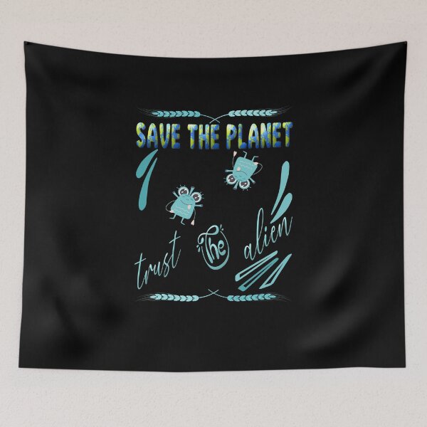 Item preview, Save the planet trust the alien designed and sold by dionusos-vogue.