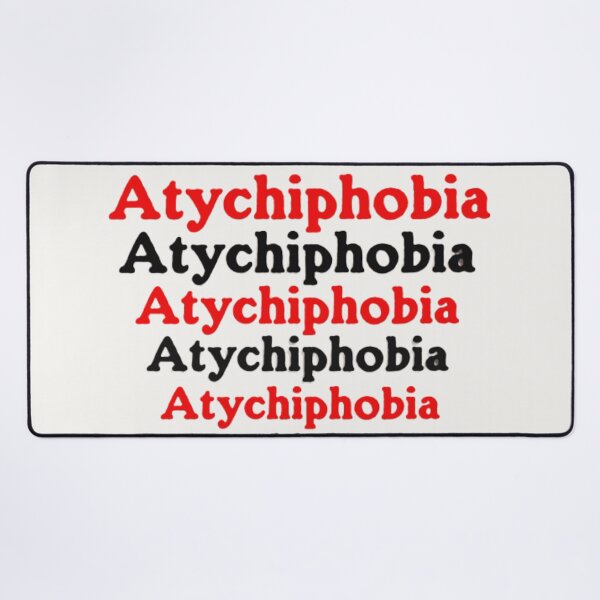 Item preview, Atychiphobia designed and sold by PARADISEGLOBE.