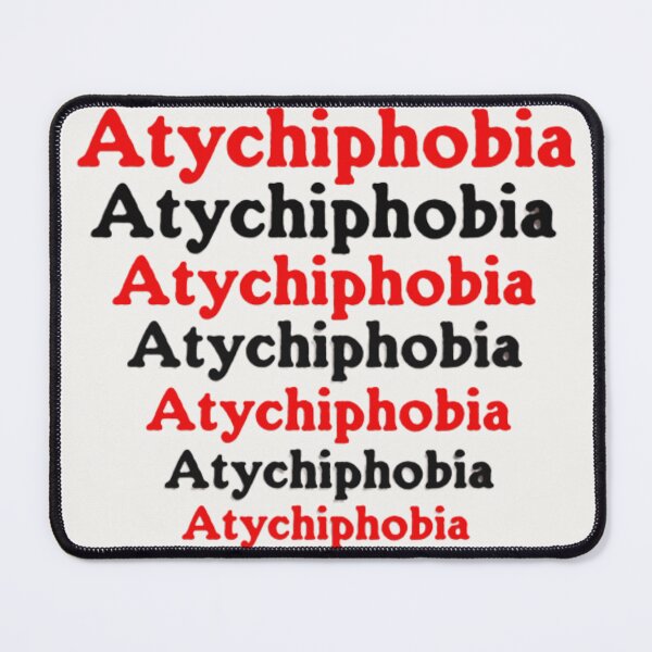 Item preview, Atychiphobia designed and sold by PARADISEGLOBE.