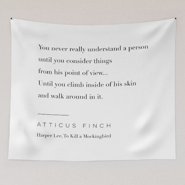 Item preview, Atticus Finch Quote designed and sold by wisemagpie.