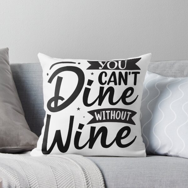 Item preview, You cant dine without wine designed and sold by biagileino1.