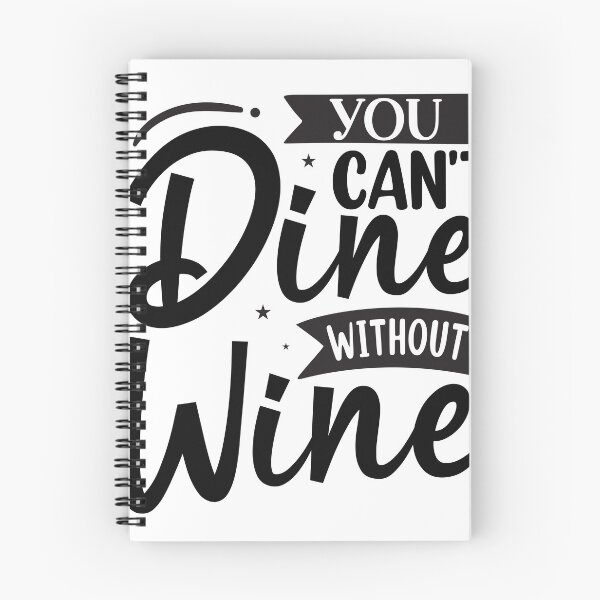 Item preview, You cant dine without wine designed and sold by biagileino1.