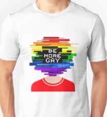 Be More Gay, Be more chill design Unisex T-Shirt