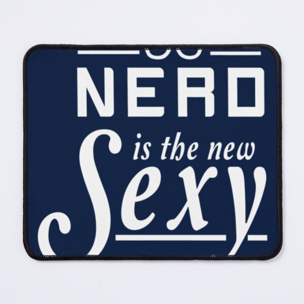Item preview, Nerd Nerd is the New Sexy designed and sold by Stormrover.
