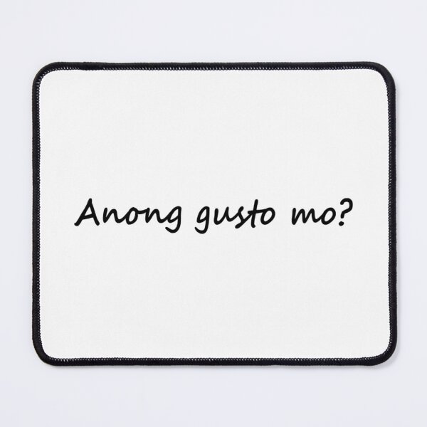 Item preview, Anong gusto mo? = What do you want? Tagalog designed and sold by PabloBSanchez.