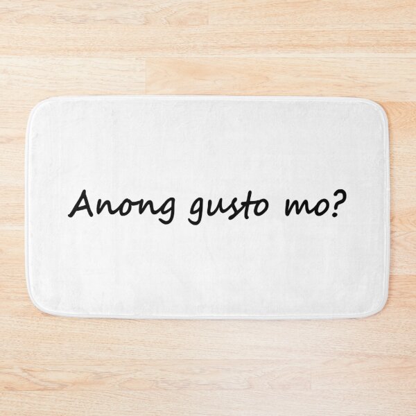 Item preview, Anong gusto mo? = What do you want? Tagalog designed and sold by PabloBSanchez.