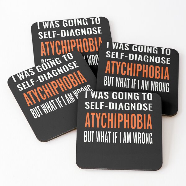 Item preview, funny Atychiphobia self diagnoses designed and sold by CottagePop.