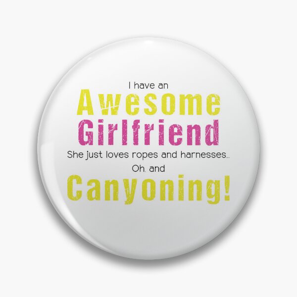 Item preview,  I have an Awesome Girlfriend She just loves ropes and harnesses... Oh, and Canyoning designed and sold by Adventure-Stuff.