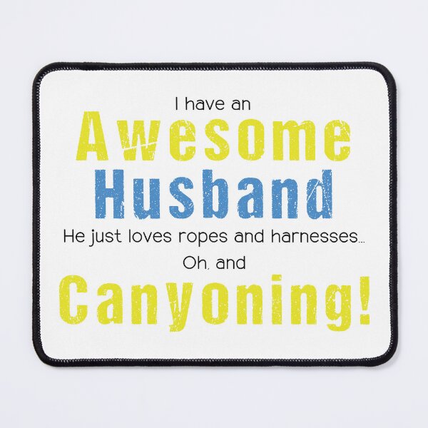 Item preview, I have an Awesome Husband He just loves ropes and harnesses... Oh, and Canyoning designed and sold by Adventure-Stuff.