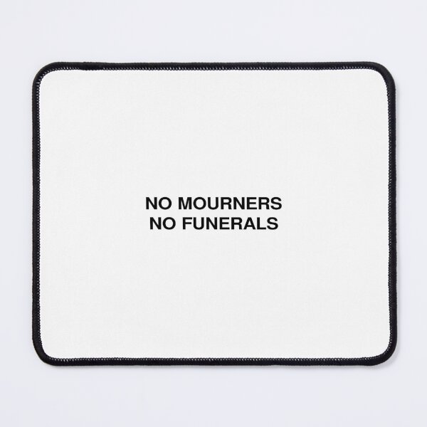 Item preview, No Mourners No Funerals. designed and sold by rawlex.