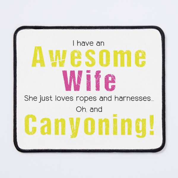 Item preview, I have an Awesome Wife She just loves ropes and harnesses... Oh, and Canyoning designed and sold by Adventure-Stuff.