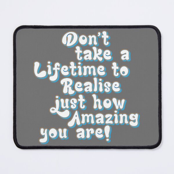 Item preview, Realise How Amazing You Are, Appreciate Yourself designed and sold by Harlake.