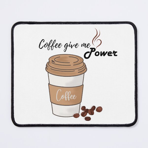 Item preview, Coffee give me Power designed and sold by ParodyPixels ⭐⭐⭐⭐⭐(11k+).