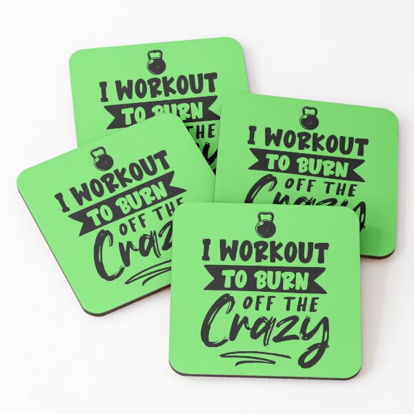 Item preview, I WORKOUT TO BURN OFF THE CRAZY, I WORKOUT TO BURN OFF THE CRAZY designed and sold by angelescar.