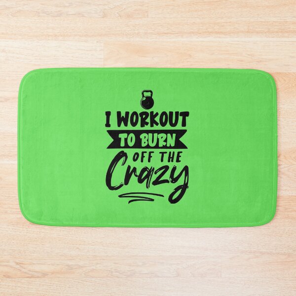 Item preview, I WORKOUT TO BURN OFF THE CRAZY, I WORKOUT TO BURN OFF THE CRAZY designed and sold by angelescar.