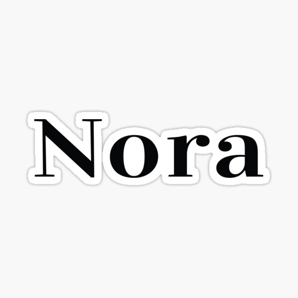 nora-my-name-is-nora-meaning-light-sticker-for-sale-by-projectx23