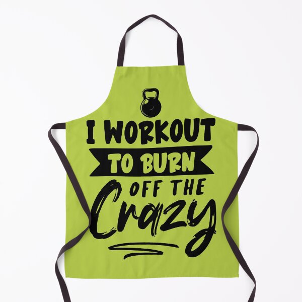Item preview, I WORKOUT TO BURN OFF THE CRAZY, I WORKOUT TO BURN OFF THE CRAZY designed and sold by angelescar.