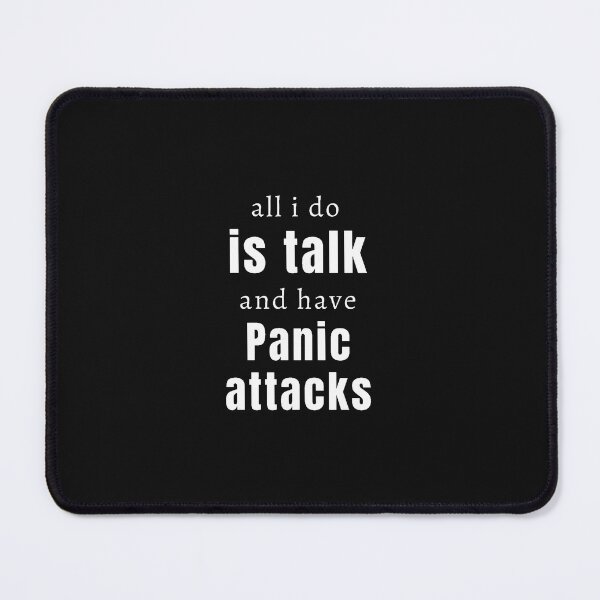 Item preview, Talk and have panic attacks designed and sold by Lilly Swift.