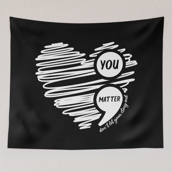 Item preview, You Matter Don't Let Your Story End designed and sold by Happiness Shop.