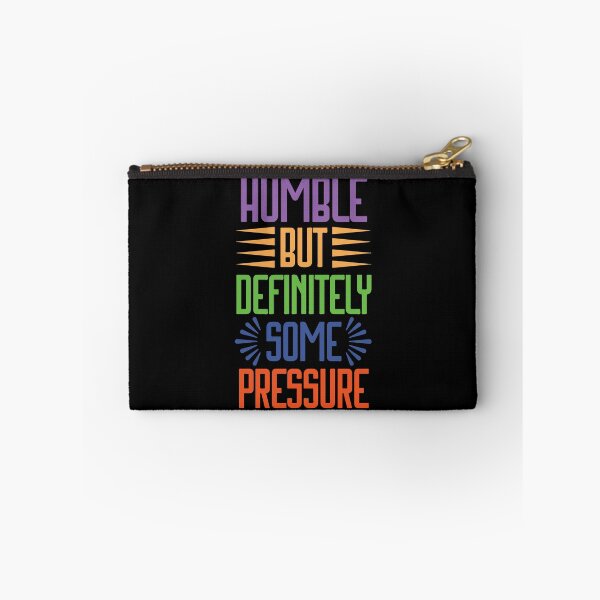 Item preview, Humble But Definitely Some Pressure designed and sold by designerpriti.